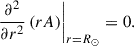$$ \begin{aligned} {\left. {\frac{{{\partial ^2}}}{{\partial {r^2}}}\left( rA\right) } \right|_{r = {R_ \odot }}} = 0. \end{aligned} $$