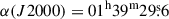 $ \alpha (J2000) = 01^{\mathrm{h}}39^{\mathrm{m}}29{{\overset{\text{s}}{.}}}6 $