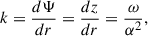 $$ \begin{aligned} k=\frac{d { \Psi }}{d r}=\frac{dz}{dr}=\frac{\omega }{\alpha ^2} , \end{aligned} $$