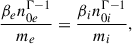 $$ \begin{aligned} \frac{\beta _e{n_{0e}^{\Gamma -1}}}{m_e }=\frac{\beta _i{n_{0i}^{\Gamma -1}}}{m_i } , \end{aligned} $$