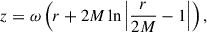 $$ \begin{aligned} z=\omega \left(r+2M\ln \left|\frac{r}{2M}-1\right|\right) , \end{aligned} $$
