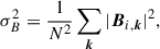 Mathematical equation: $$ \begin{aligned} \sigma _B^2 = \frac{1}{N^2} \sum _{\boldsymbol{k}} | {\boldsymbol{B}}_{i, {\boldsymbol{k}}} |^2, \end{aligned} $$