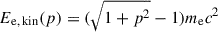 Mathematical equation: $ E_{\mathrm{e,\,kin}}(p) = (\sqrt{1+p^2} - 1) m_{\mathrm{e}} c^2 $
