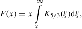 Mathematical equation: $$ \begin{aligned} F(x) = x \int \limits _{x}^{\infty } K_{5/3} (\xi )\mathrm{d} \xi , \end{aligned} $$