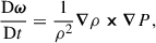 Mathematical equation: $$ \begin{aligned} \frac{\mathrm{D} \boldsymbol{\omega }}{\mathrm{D} t} = \frac{1}{\rho ^2}\boldsymbol{{\nabla }}{\rho }\boldsymbol{\times }\boldsymbol{{\nabla }}{P}, \end{aligned} $$
