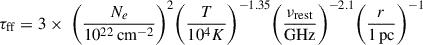 $$ \begin{aligned} \tau _{\rm {ff}} = 3 \times \ \biggl (\frac{N_e}{10^{22} \,\mathrm {cm}^{-2}}\biggr )^2 \biggl (\frac{T}{10^4 K}\biggr )^{-1.35} \biggl (\frac{\nu _{\rm {rest}}}{\mathrm{{GHz}}}\biggr )^{-2.1} \biggl (\frac{r}{1\,\mathrm{{pc}}}\biggr )^{-1} \end{aligned} $$