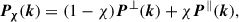$$ \begin{aligned} \boldsymbol{P_\chi }(\boldsymbol{k}) = (1 - \chi ) \boldsymbol{P}^{\perp }(\boldsymbol{k}) + \chi \boldsymbol{P}^{\parallel }(\boldsymbol{k}) , \end{aligned} $$