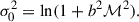 $$ \begin{aligned} \sigma _0^2 = \ln (1 +b^2\mathcal{M} ^2). \end{aligned} $$