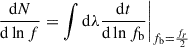 Mathematical equation: $$ \begin{aligned} \frac{\mathrm{d} N}{\mathrm{d} \ln f} = \int \mathrm{d} \lambda \frac{\mathrm{d} t}{\mathrm{d} \ln f_{\rm b}}\bigg |_{f_{\rm b} = \frac{f_{r}}{2}} \, \end{aligned} $$