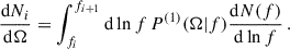 Mathematical equation: $$ \begin{aligned} \frac{\mathrm{d} N_i}{\mathrm{d} \Omega } = \int ^{f_{i+1}}_{f_i} \mathrm{d} \ln f \, P^{(1)}(\Omega |f) \frac{\mathrm{d} N (f)}{\mathrm{d} \ln f}\,. \end{aligned} $$
