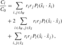 Mathematical equation: $$ \begin{aligned} \begin{aligned} \frac{C_{l}}{C_0}&= \sum _{i,j\in I_W} r_{i} r_{j} P_{l}(\hat{x}_{i}\cdot \hat{x}_{i}) \\&+ 2\!\!\sum _{i \in I_W,j\in I_S} r_{i} r_{j} P_{l}(\hat{x}_{i}\cdot \hat{x}_{j}) \\&+ \sum _{i,j \in I_S} r_{i} r_{j} P_{l}(\hat{x}_{i}\cdot \hat{x}_{j}) \,, \end{aligned} \end{aligned} $$