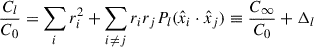 Mathematical equation: $$ \begin{aligned} \frac{C_{l}}{C_0} = \sum _i r_i^2 + \sum _{i\ne j} r_i r_j P_l(\hat{x}_i \cdot \hat{x}_j) \equiv \frac{C_{\infty }}{C_0} + \Delta _l \end{aligned} $$