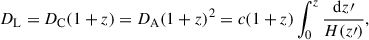 $$ \begin{aligned} D_{\rm L}=D_{\rm C}(1+z)=D_{\rm A}(1+z)^{2}=c(1+z)\int _{0}^{z}\frac{\mathrm{d}z{\prime }}{H(z{\prime })}, \end{aligned} $$