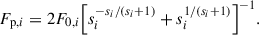 $$ \begin{aligned} F_{\mathrm{p},i}=2F_{0,i}\Big [s_{i}^{-s_{i}/(s_{i}+1)}+s_{i}^{1/(s_{i}+1)}\Big ]^{-1}. \end{aligned} $$