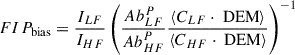 $$ \begin{aligned} FIP_{\rm bias} = \frac{I_{LF}}{I_{HF}} \left(\frac{Ab^P_{LF}}{Ab^P_{HF}} \frac{\langle C_{LF} \cdot \text{ DEM}\rangle }{\langle C_{HF} \cdot \text{ DEM}\rangle } \right) ^{-1} \end{aligned} $$