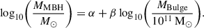 $$ \begin{aligned} \log _{10} \Biggl ( \dfrac{M_{\rm {MBH}}}{M_\odot } \Biggr ) = \alpha + \beta \log _{10} \Biggl ( \dfrac{M_{\rm {Bulge}}}{10^{11}\,\mathrm {M}_\odot } \Biggr ). \end{aligned} $$