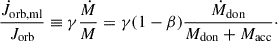 $$ \begin{aligned} \frac{\dot{J}_{\rm orb,ml}}{J_{\rm orb}} \equiv \gamma \frac{\dot{M}}{M} = \gamma (1-\beta )\frac{\dot{M}_{\rm don}}{M_{\rm don} + M_{\rm acc}}\cdot \end{aligned} $$