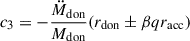 $ c_3= - \frac{\ddot{M}_{\mathrm{don}}}{M_{\mathrm{don}}} (r_{\mathrm{don}} \pm \beta q r_{\mathrm{acc}}) $