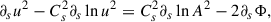 $$ \begin{aligned} \partial _s u^2 - C_s^2 \partial _s \ln u^2 = C_s^2 \partial _s \ln A^2 - 2 \partial _s \Phi , \end{aligned} $$