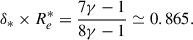 $$ \begin{aligned} \delta _* \times R_e^* = \frac{7 \gamma - 1}{8 \gamma - 1} \simeq 0.865. \end{aligned} $$