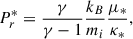 $$ \begin{aligned} P_r^* = \frac{\gamma }{\gamma - 1} \frac{k_B}{m_i} \frac{\mu _*}{\kappa _*}, \end{aligned} $$