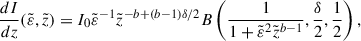 $$ \begin{aligned} \frac{dI}{dz}(\tilde{\varepsilon }, \tilde{z}) = I_{0}\tilde{\varepsilon }^{-1}\tilde{z}^{-b+(b-1)\delta /2}B \left( \frac{1}{1+\tilde{\varepsilon }^{2}\tilde{z}^{b-1}}, \frac{\delta }{2}, \frac{1}{2} \right), \end{aligned} $$