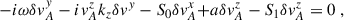 $$ \begin{aligned} -i&{\omega } \delta v_A^y - i v_A^z k_z \delta v^y - S_0 \delta v_A^x {+ a \delta v_A^z - S_1 \delta v_A^z}= 0 \;, \end{aligned} $$