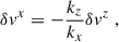 $$ \begin{aligned} &\delta v^x = - \frac{k_z}{k_x}\delta v^z \;, \end{aligned} $$