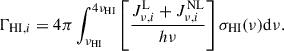 $$ \begin{aligned} \Gamma _{\mathrm{HI} ,i} = 4\pi \int _{\nu _{\mathrm{HI} }}^{4\nu _{\mathrm{HI} }}\left[\frac{J_{\nu ,i}^\mathrm{L} + J_{\nu ,i}^{\mathrm{NL} }}{h\nu }\right]\sigma _{\mathrm{HI} }(\nu )\mathrm{d} \nu . \end{aligned} $$