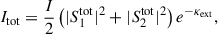 $$ \begin{aligned} I_{\mathrm{tot} }&= \frac{I}{2}\left(|S_1^{\mathrm{tot} }|^2 +|S_2^{\mathrm{tot} }|^2\right)e^{-\kappa _{\mathrm{ext} }} ,\end{aligned} $$