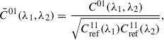 $$ \begin{aligned}&\bar{C}^{01}(\lambda _1,\lambda _2) = \frac{C^{01} (\lambda _1,\lambda _2)}{\sqrt{C^{11}_{\rm ref}(\lambda _1)C^{11}_{\rm ref}(\lambda _2)}},\end{aligned} $$