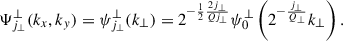 $$ \begin{aligned} \Psi ^{\perp }_{j_{\perp }}({k_{x}},{k_{y}}) = \psi ^{\perp }_{j_{\perp }}(k_\perp )&= 2^{-\frac{1}{2}\frac{2j_{\perp }}{Qj_{\perp }}}\psi ^{\perp }_0 \left(2^{-\frac{j_{\perp }}{Q_{\perp }}}k_\perp \right). \end{aligned} $$