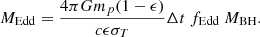 $$ \begin{aligned} M_{\rm Edd}=\frac{4\pi G m_p (1-\epsilon )}{c \epsilon \sigma _T} \Delta t \ f_{\rm Edd} \ M_{\rm BH}. \end{aligned} $$