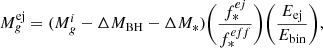 $$ \begin{aligned} M_g^\mathrm{ej} = (M_g^i-\Delta M_{\rm BH} - \Delta M_*) \bigg (\frac{{f_{*}^{ej}}}{{f_{*}^{eff}}}\bigg ) \bigg (\frac{E_{\rm ej}}{E_{\rm bin}}\bigg ), \end{aligned} $$