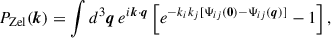 $$ \begin{aligned} P_{\rm Zel} (\boldsymbol{k}) = \int d^3\boldsymbol{q}\, e^{i\boldsymbol{k} \cdot \boldsymbol{q}} \left[e^{-k_i k_j [\Psi _{ij}(\boldsymbol{0}) - \Psi _{ij}(\boldsymbol{q})]} - 1\right], \end{aligned} $$