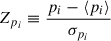 $ Z_{p_i} \equiv \frac{p_i - \langle p_i \rangle}{\sigma_{p_i}} $