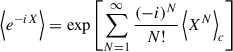 $$ \begin{aligned} \left < e^{-iX}\right> = \exp \left[\sum _{N = 1}^\infty \frac{(-i)^N}{N!} \left < X^N\right>_c\right] \end{aligned} $$