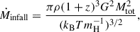 Mathematical equation: $$ \begin{aligned} \dot{M}_{\rm infall} = \frac{\pi \rho (1+z)^3 G^2 M_{\rm tot}^2}{(k_{\rm B} T m_{\rm H}^{-1})^{3/2}}, \end{aligned} $$