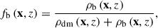 $$ \begin{aligned} f_{\rm b}\left(\mathbf{x}, z \right) = \frac{\rho _{\rm b}\left(\mathbf{x}, z \right)}{\rho _{\rm dm}\left(\mathbf{x}, z\right) + \rho _{\rm b} \left(\mathbf{x}, z \right)}, \end{aligned} $$