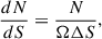 $$ \begin{aligned} \frac{dN}{dS} = \frac{N}{\Omega \Delta S}, \end{aligned} $$