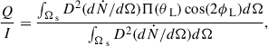 $$ \begin{aligned} \frac{Q}{I}=\frac{\int _{\Omega _{\text{ s}}}D^{2}(d\dot{N}/d\Omega )\Pi (\theta _{\text{ L}})\cos (2\phi _{\text{ L}})d\Omega }{ \int _{\Omega _{\text{ s}}}D^{2}(d\dot{N}/d\Omega )d\Omega }, \end{aligned} $$
