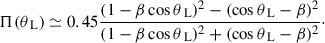 $$ \begin{aligned} \Pi (\theta _{\text{ L}})\simeq 0.45\frac{(1-\beta \cos \theta _{\text{ L} })^{2}-(\cos \theta _{\text{ L}}-\beta )^{2}}{(1-\beta \cos \theta _{\text{ L} })^{2}+(\cos \theta _{\text{ L}}-\beta )^{2}}\cdot \end{aligned} $$