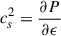 $ c_s^2 = \frac{\partial P}{\partial \epsilon} $