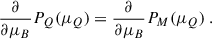 $$ \begin{aligned} \frac{\partial }{\partial \mu _B}P_Q(\mu _{Q})&= \frac{\partial }{\partial \mu _B}P_M(\mu _{Q})\ . \end{aligned} $$