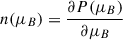 $ n(\mu_B) = \frac{\partial P(\mu_B)}{\partial \mu_B} $