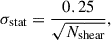 $$ \begin{aligned} \sigma _\text{stat}=\frac{0.25}{\sqrt{N_\text{shear}}}, \end{aligned} $$