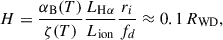 $$ \begin{aligned} H = \frac{\alpha _{\rm B}(T)}{\zeta (T)} \frac{L_{\rm H\alpha }}{L_{\rm ion}}\frac{r_i}{f_d} \approx 0.1\,R_{\rm WD}, \end{aligned} $$
