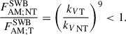 $$ \begin{aligned} \frac{F_{\rm AM;NT}^\mathrm{SWB}}{F_{\rm AM;T}^\mathrm{SWB}}=\left(\frac{{k_{V}}_{\rm T}}{{k_{V}}_{\rm NT}}\right)^9 < 1. \end{aligned} $$