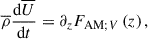 $$ \begin{aligned} {\overline{\rho }}\frac{\mathrm{d}{\overline{U}}}{\mathrm{d}t}=\partial _z{F_{\mathrm{AM};V}}\left(z\right) , \end{aligned} $$