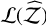 Mathematical equation: ${\cal L}(\mathord{\buildrel{\lower3pt\hbox{$\scriptscriptstyle\frown$}}\over {\rm Z}} )$
